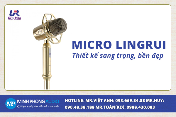 3 lý do khiến micro đứng Lingrui được ưu tiên sử dụng tại các phòng karaoke chuyên nghiệp